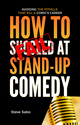 How to FAIL at Stand-Up Comedy